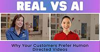 Why Your Customers Prefer Human Directed Videos